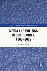 Media and Politics in South Korea, 1960-2022_cover