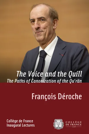 The Voice and the Quill. The Paths of Canonization of the Quʾrān