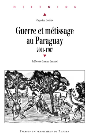 Guerre et métissage au Paraguay, 2001-1767