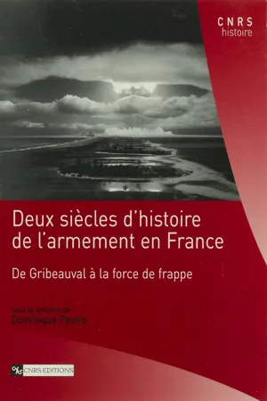 Deux siècles d'histoire de l'armement en France