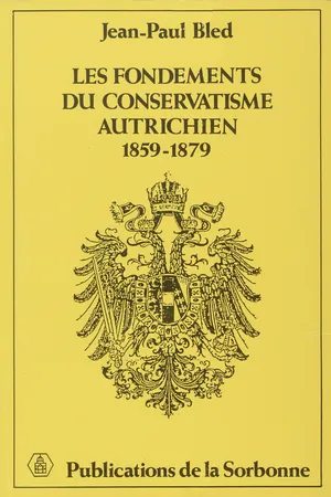 Les fondements du conservatisme autrichien, 1859-1879