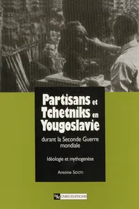 Partisans et Tchetniks en Yougoslavie durant la Seconde Guerre mondiale_cover
