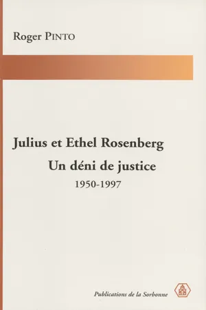 Julius et Ethel Rosenberg. Un déni de justice