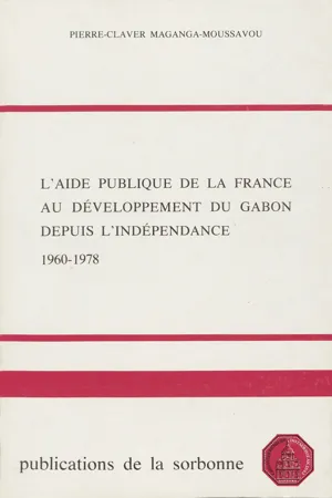 L'aide publique de la France au développement du Gabon depuis l'indépendance (1960-1978)