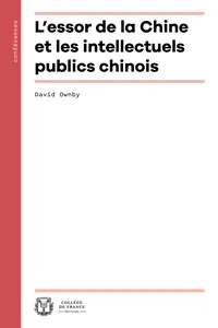 Lʼessor de la Chine et les intellectuels publics chinois
