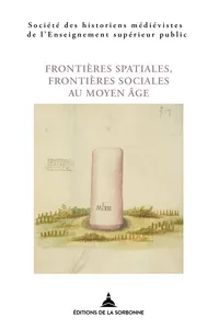 Frontières spatiales, frontières sociales au Moyen Âge_cover