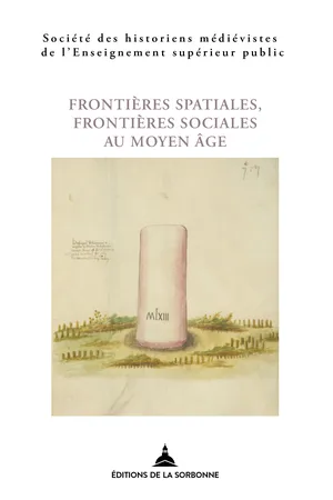 Frontières spatiales, frontières sociales au Moyen Âge