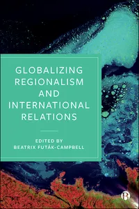 Globalizing Regionalism and International Relations_cover