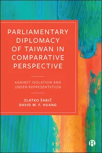 Parliamentary Diplomacy of Taiwan in Comparative Perspective_cover