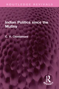 Indian Politics since the Mutiny_cover