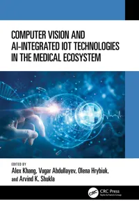 Computer Vision and AI-Integrated IoT Technologies in the Medical Ecosystem_cover