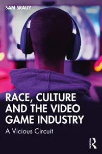 Race, Culture and the Video Game Industry_cover