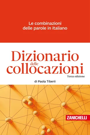 Dizionario delle collocazioni: Le combinazioni delle parole in italiano
