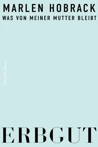 Erbgut. Was von meiner Mutter bleibt_cover