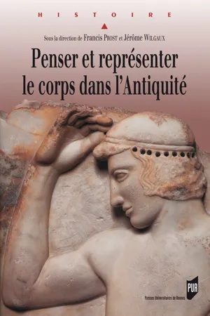 Penser et représenter le corps dans l'Antiquité