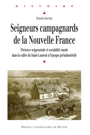 Seigneurs campagnards de la Nouvelle France