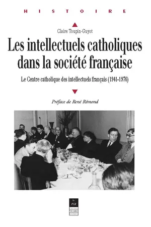 Les intellectuels catholiques dans la société française