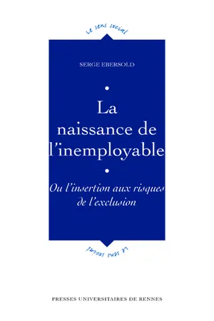 La naissance de l'inemployable
