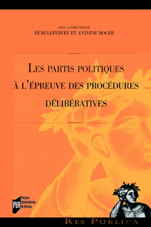Les partis politiques à l'épreuve des procédures délibératives