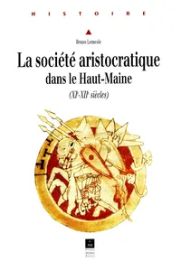 La société aristocratique dans le Haut-Maine_cover