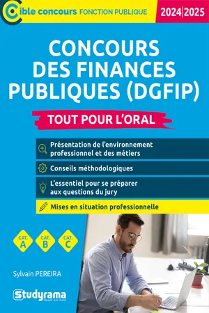 Concours des finances publiques (DGFIP) - Tout pour l'oral - Catégories A, B et C - Concours 2024-2025