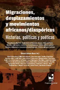 Migraciones, desplazamientos y movimientos africanos/diaspóricos: Historias, políticas y poéticas_cover