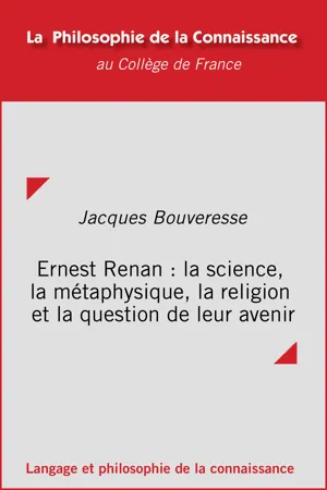 Ernest Renan : la science, la métaphysique, la religion et la question de leur avenir