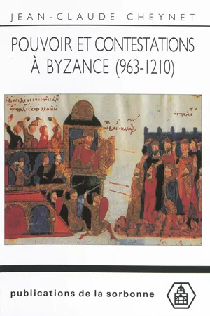 Pouvoir et contestations à Byzance (963-1210)