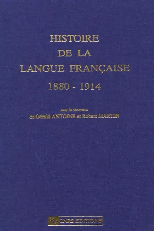 Histoire de la langue française 1880-1914