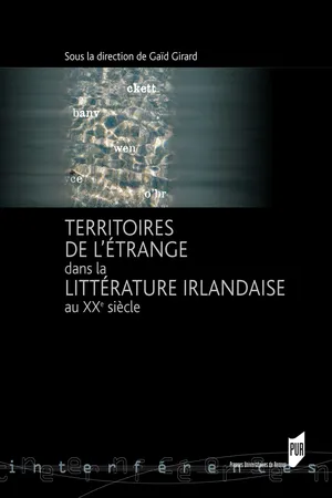 Territoires de l'étrange dans la littérature irlandaise au XXe siècle