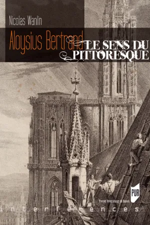 Aloysius Bertrand, le sens du pittoresque