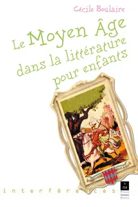 Le Moyen Âge dans la littérature pour enfants_cover