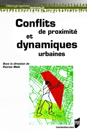 Conflits de proximité et dynamiques urbaines