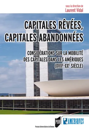 Capitales rêvées, capitales abandonnées