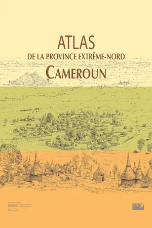 Atlas de la province Extrême-Nord Cameroun