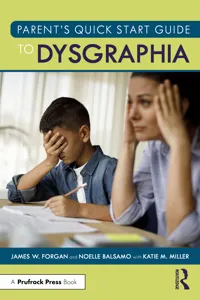 Parent's Quick Start Guide to Dysgraphia_cover