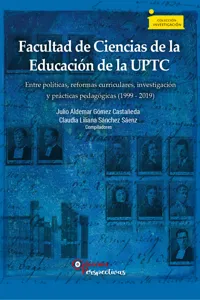 Facultad de Ciencias de la Educación de la UPTC entre políticas, reformas curriculares, investigación y prácticas pedagógicas_cover