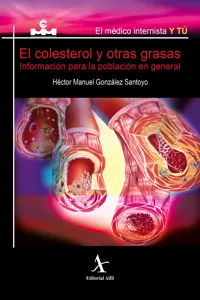 El colesterol y otras grasas. Información para la población en general_cover