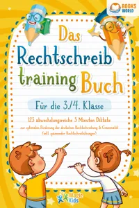 Das Rechtschreibtraining Buch für die 3./4. Klasse: 123 abwechslungsreiche 5 Minuten Diktate zur optimalen Förderung der deutschen Rechtschreibung und Grammatik_cover