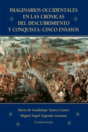 Imaginarios occidentales en las crónicas del descubrimiento y conquista: cinco ensayos