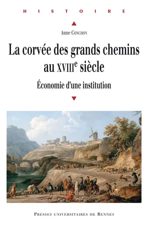 La corvée des grands chemins au xviiie siècle
