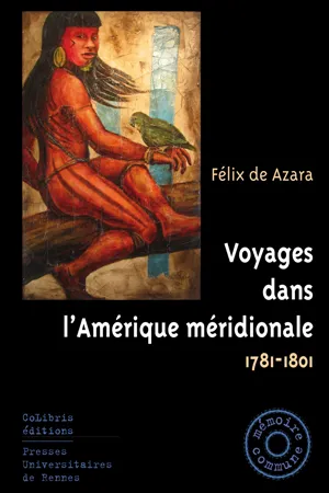 Voyages dans l'Amérique méridionale, 1781-1801