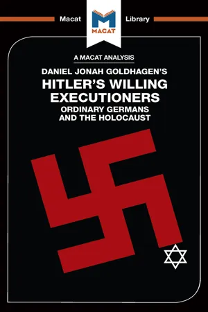 An Analysis of Daniel Jonah Goldhagen's Hitler's Willing Executioners