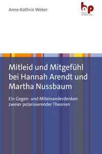 Mitleid und Mitgefühl bei Hannah Arendt und Martha Nussbaum_cover