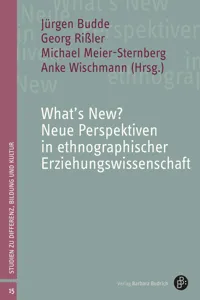 What's New? Neue Perspektiven in ethnographischer Erziehungswissenschaft_cover