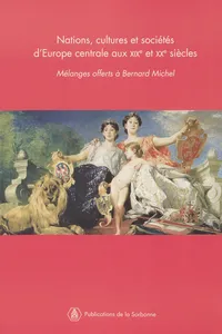 Nations, cultures et sociétés d’Europe centrale aux XIXe et XXe siècles_cover