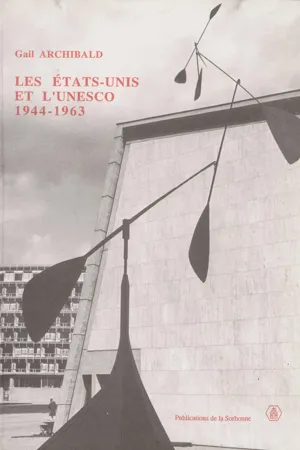 Les États-Unis et l'Unesco, 1944-1963