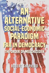 An Alternative Social-Economic Paradigm Far In Democracy_cover