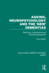 Ageing, Neuropsychology and the 'New' Dementias_cover