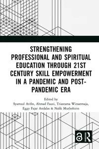 Strengthening Professional and Spiritual Education through 21st Century Skill Empowerment in a Pandemic and Post-Pandemic Era_cover